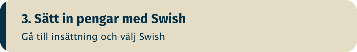 steg - 3 sätt in pengar med swish på casino